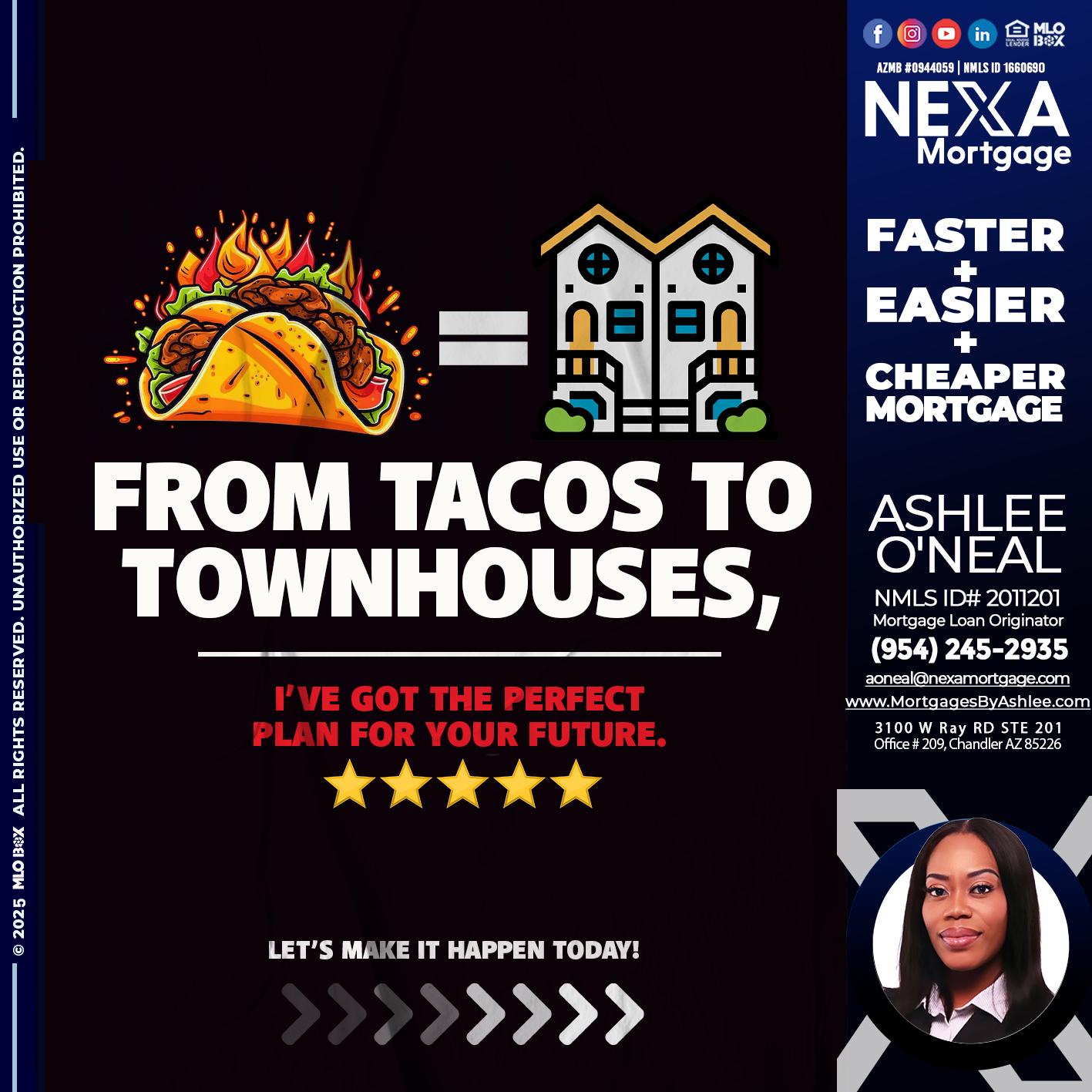 from tacos to - Ashlee O’Neal -Mortgage Loan Originator