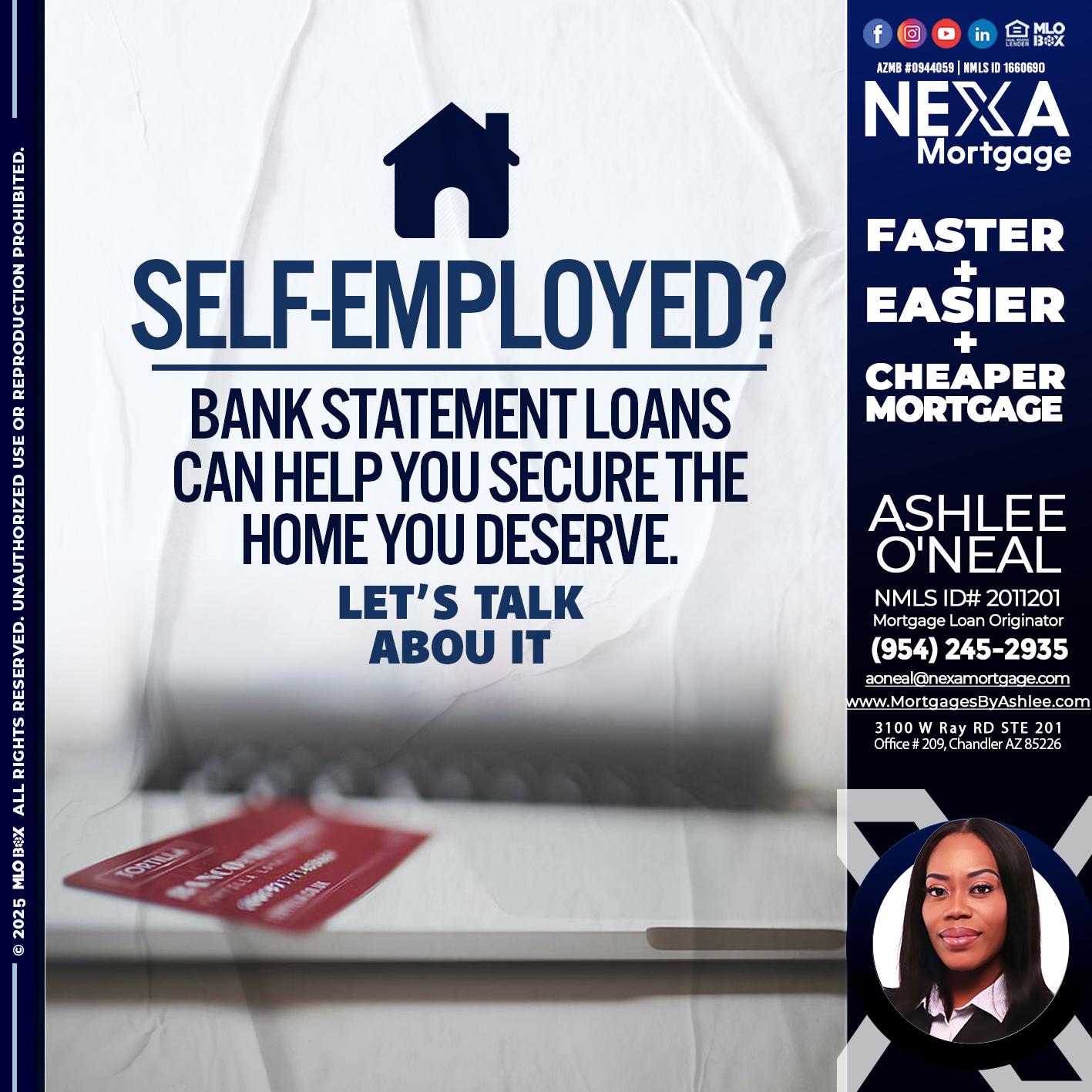 SELF EMPLOYED - Ashlee O’Neal -Mortgage Loan Originator