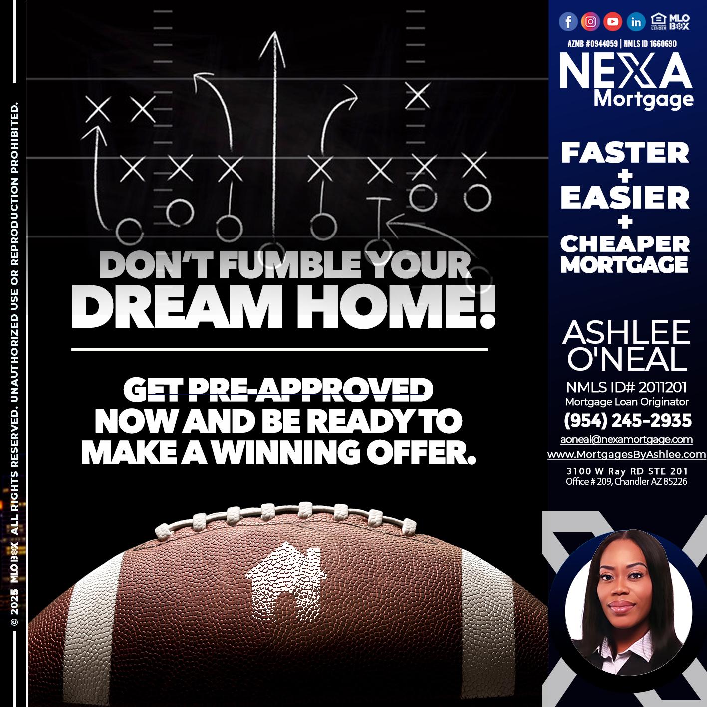 DONT FUMBLE - Ashlee O’Neal -Mortgage Loan Originator