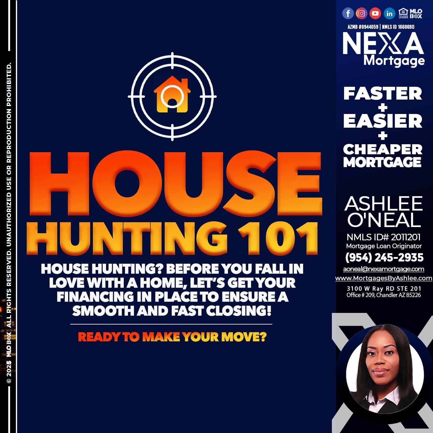 House Hunting 101 - Ashlee O’Neal -Mortgage Loan Originator