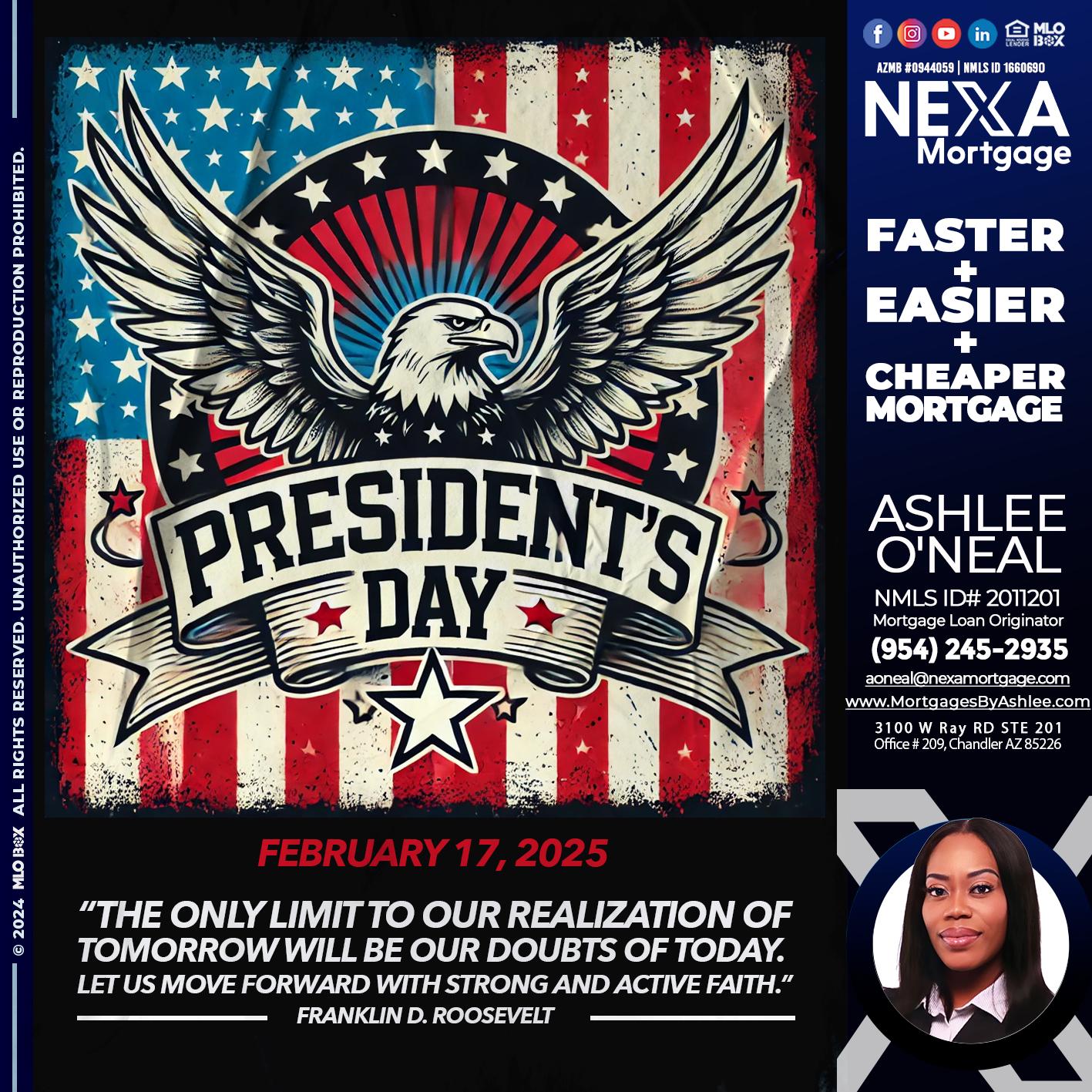 PRESIDENTS DAY - Ashlee O’Neal -Mortgage Loan Originator