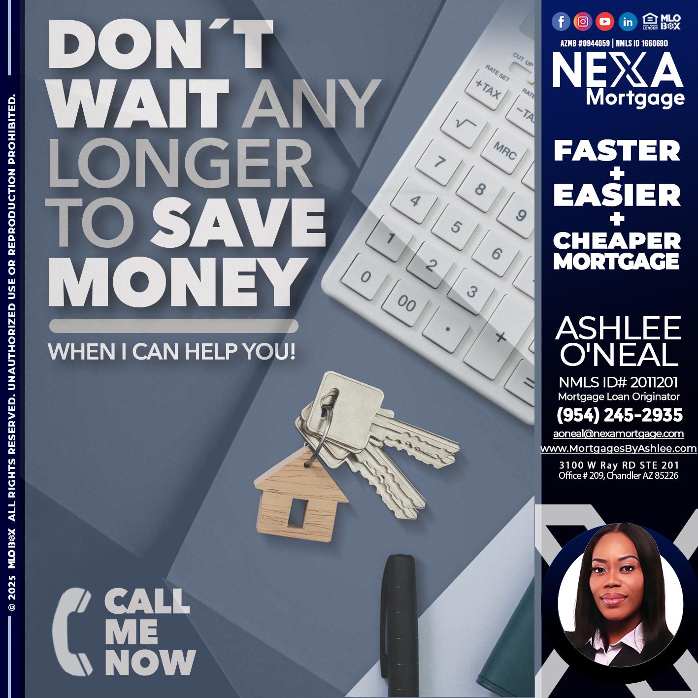 DONT WAIT - Ashlee O’Neal -Mortgage Loan Originator