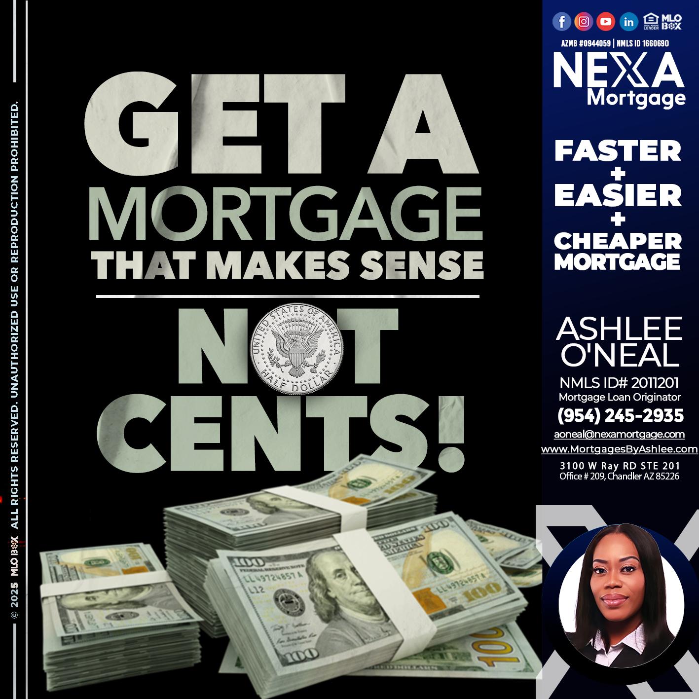 GET A MORTGAGE - Ashlee O’Neal -Mortgage Loan Originator