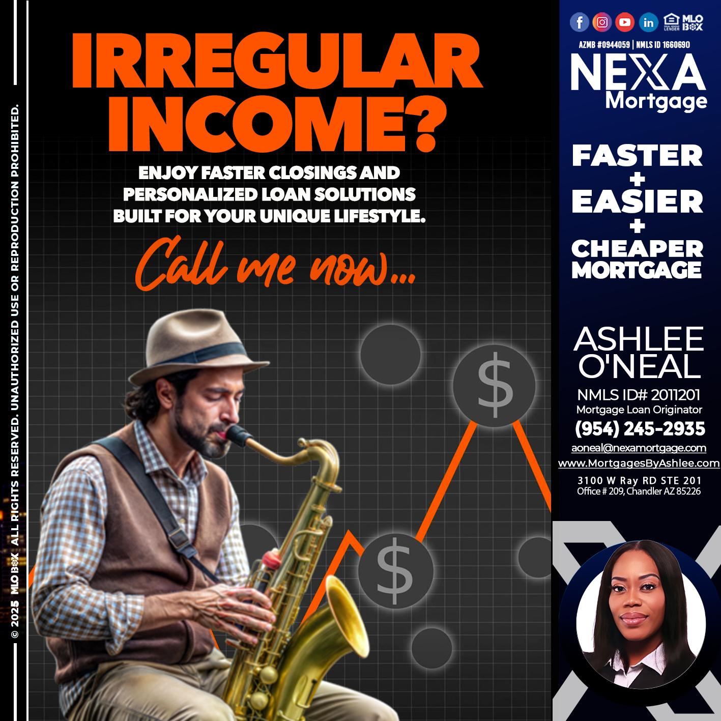 IRREGULAR INCOME - Ashlee O’Neal -Mortgage Loan Originator