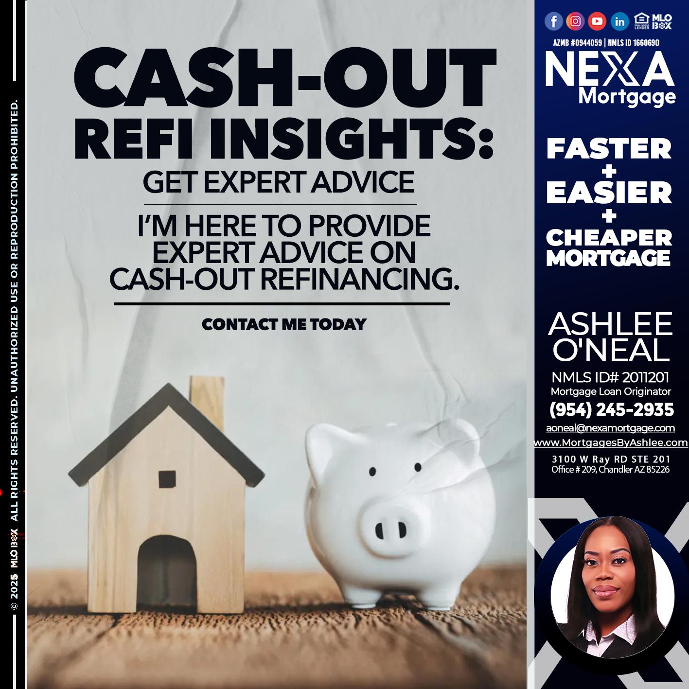 CASH OUT - Ashlee O’Neal -Mortgage Loan Originator