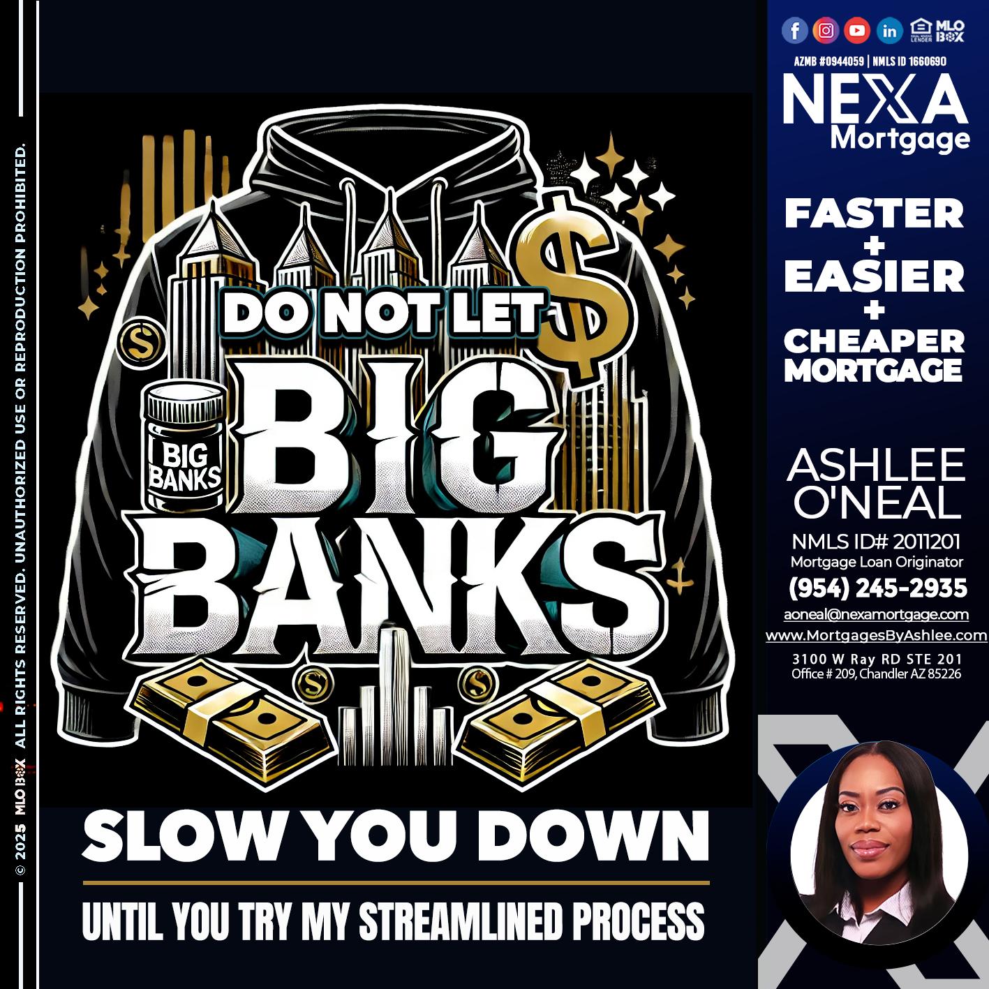 BIG BANKS - Ashlee O’Neal -Mortgage Loan Originator