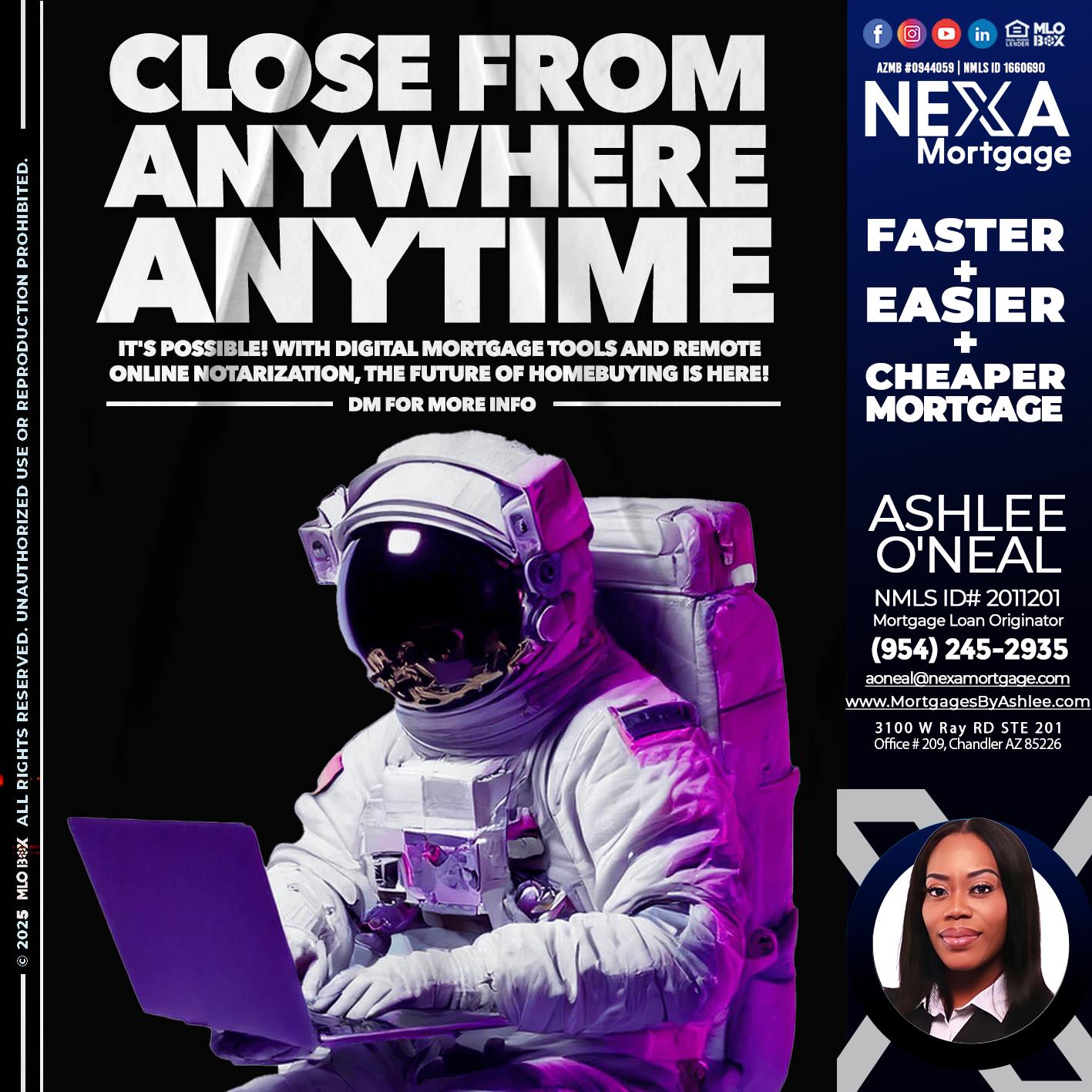 CLOSE FROM ANYWHERE - Ashlee O’Neal -Mortgage Loan Originator