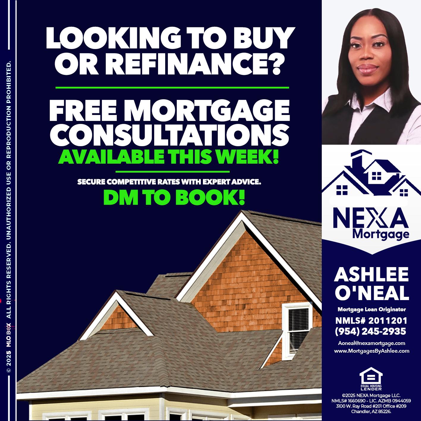 LOOKING TO BUY OR REFINANCE - Ashlee O’Neal -Mortgage Loan Originator