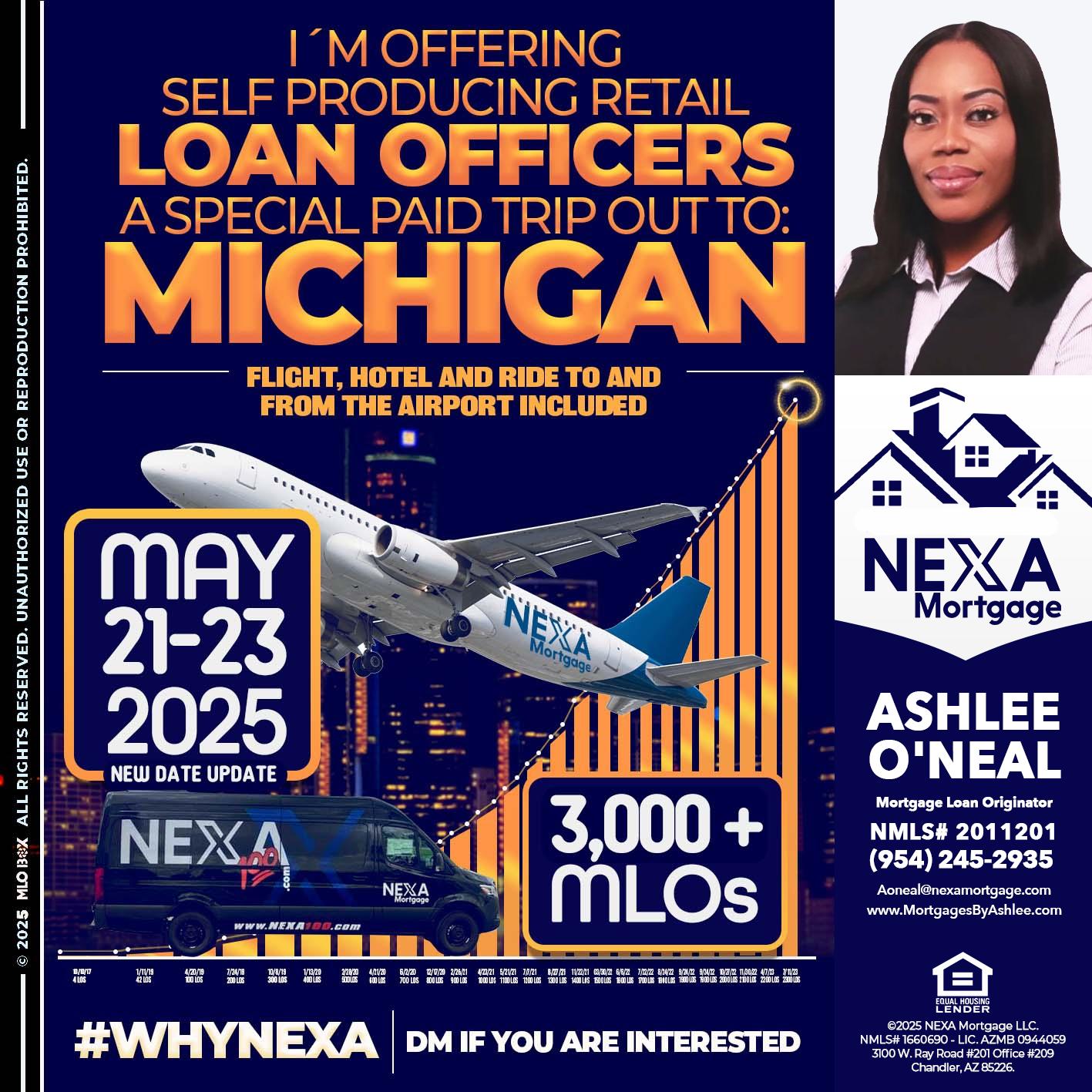 MICHIGAN TRIP (DATE UPDATE? - Ashlee O’Neal -Mortgage Loan Originator