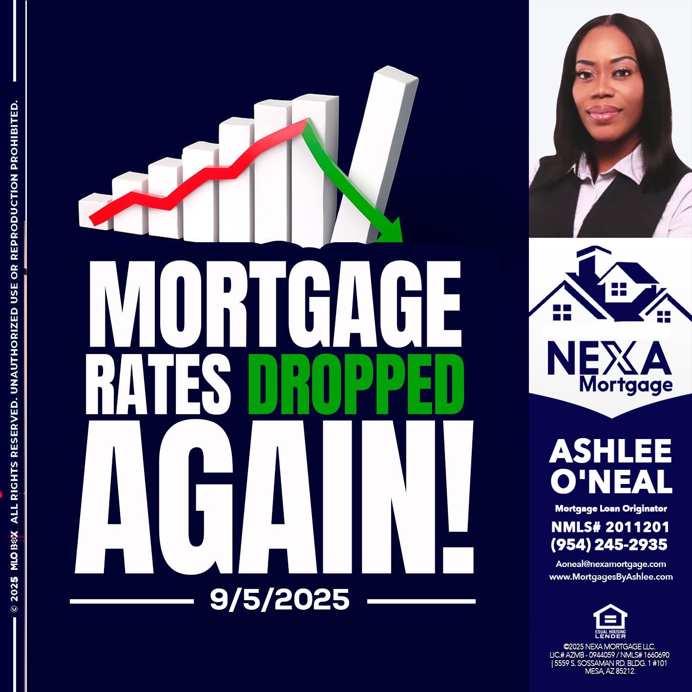 RATES DROP - Ashlee O’Neal -Mortgage Loan Originator