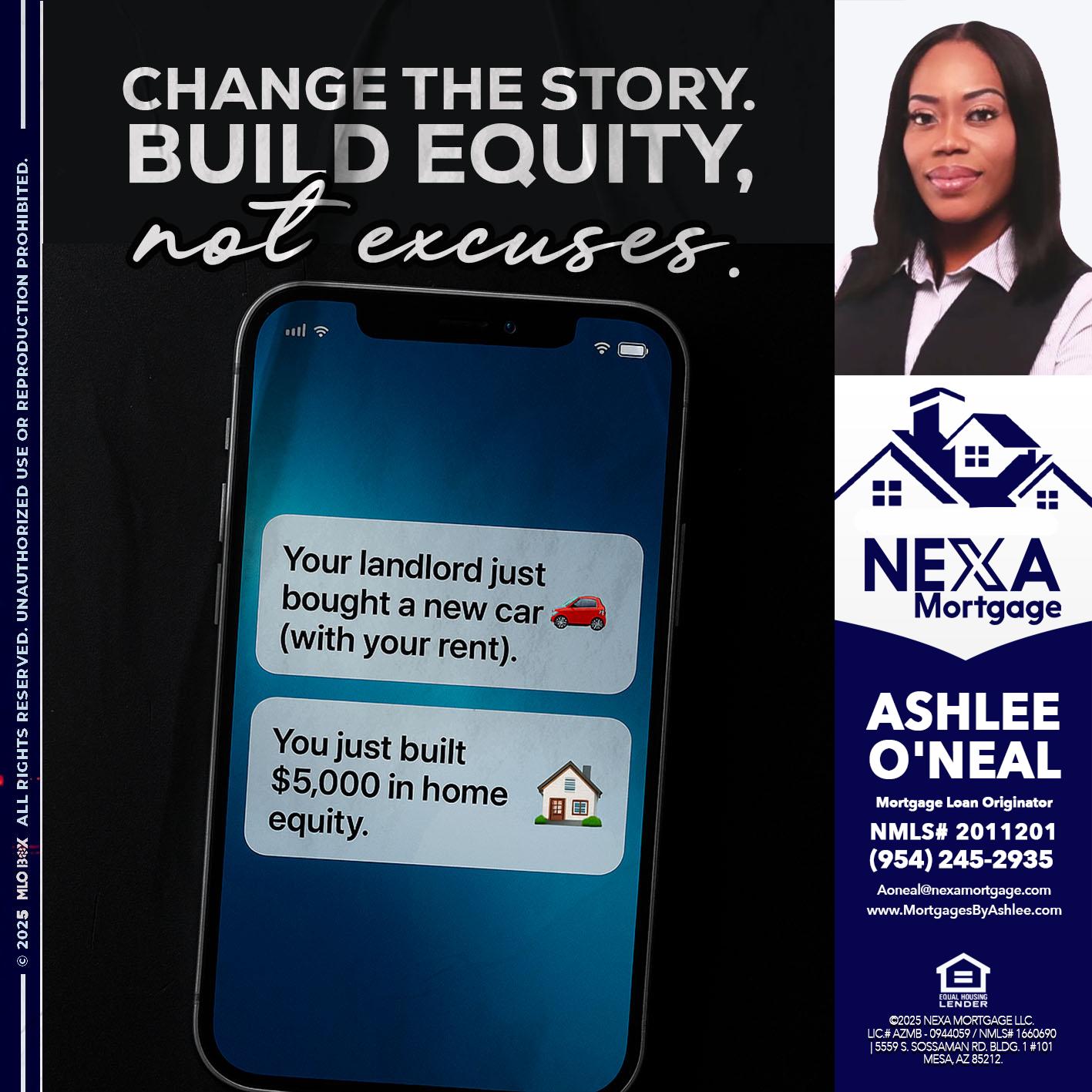 CHANGE THE HISTORY - Ashlee O’Neal -Mortgage Loan Originator