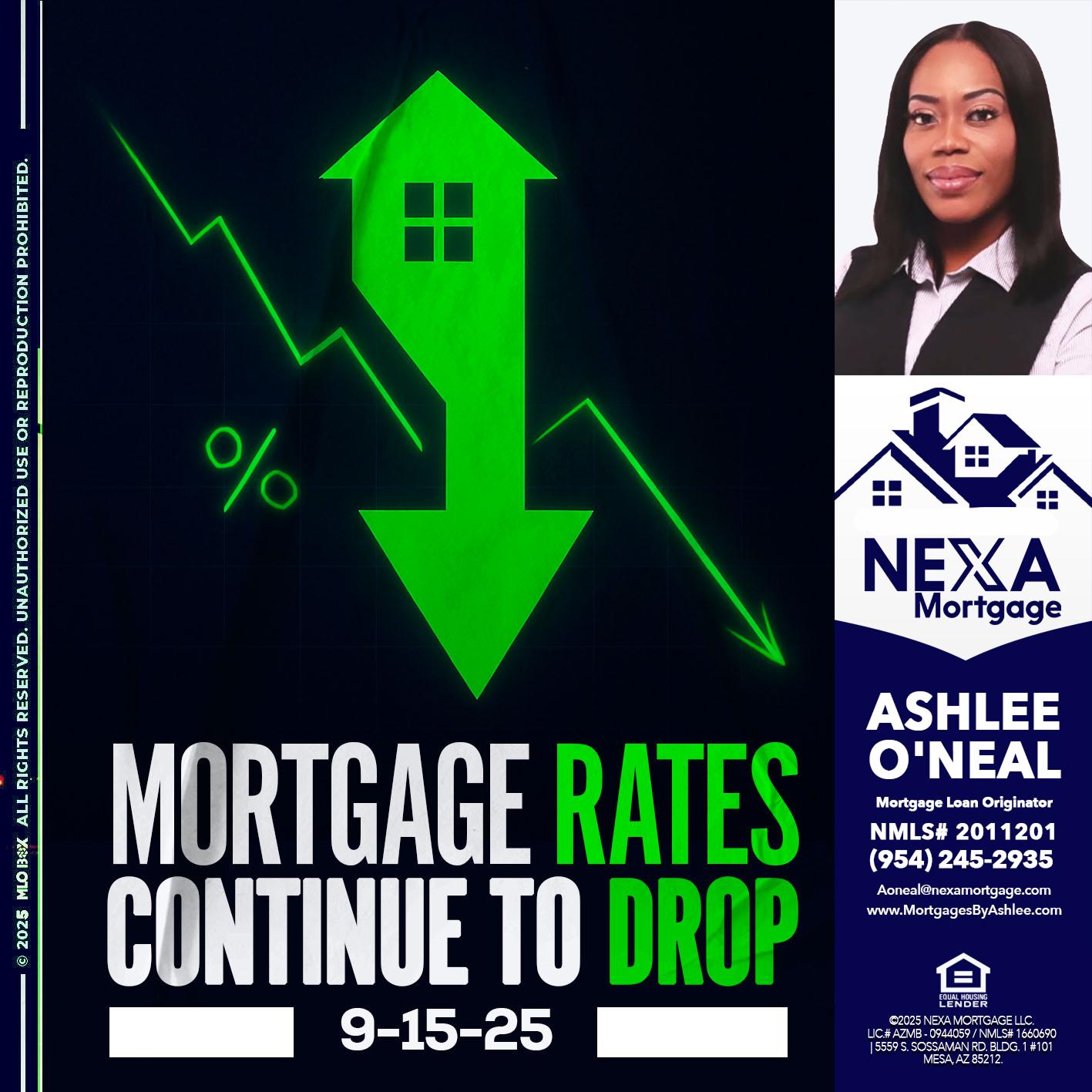 RATES DROP - Ashlee O’Neal -Mortgage Loan Originator