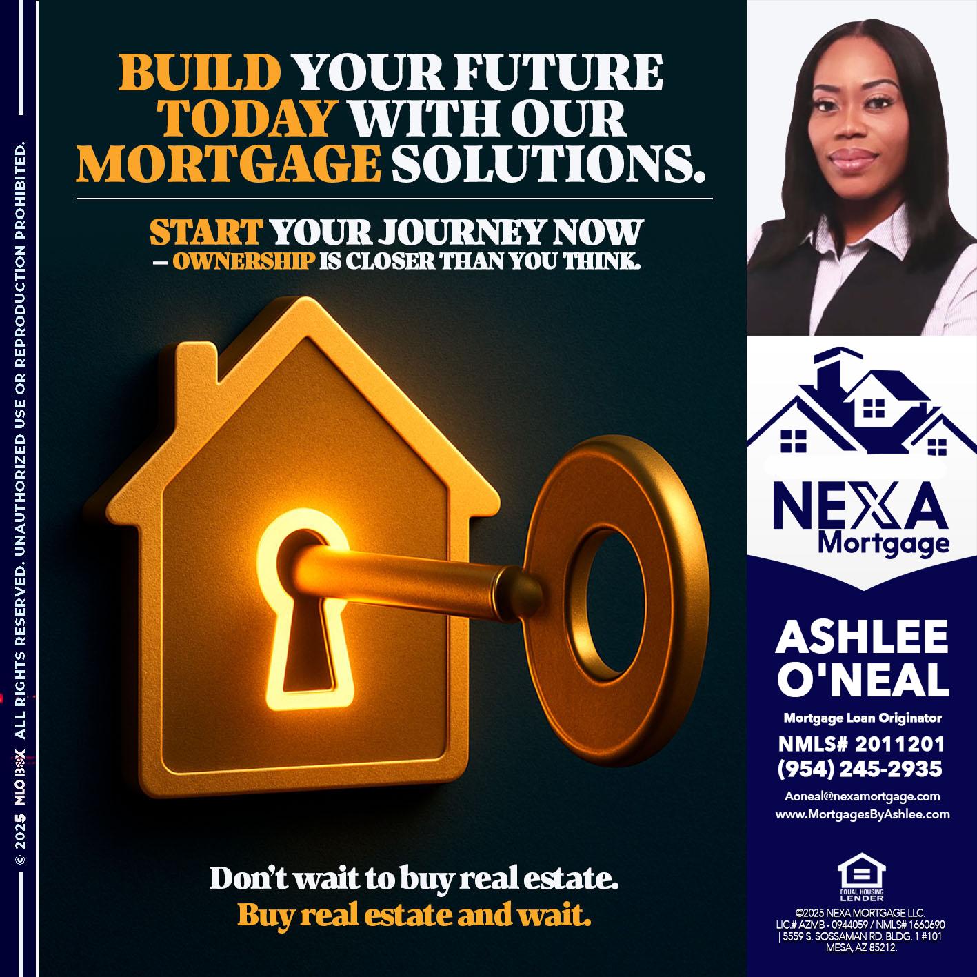 BUILD YOUR FUTURE - Ashlee O’Neal -Mortgage Loan Originator