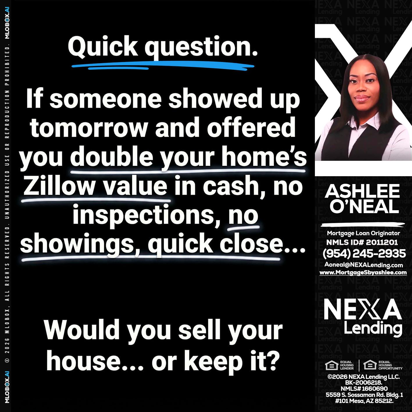 QUICK QUESTION - Ashlee O’Neal -Mortgage Loan Originator