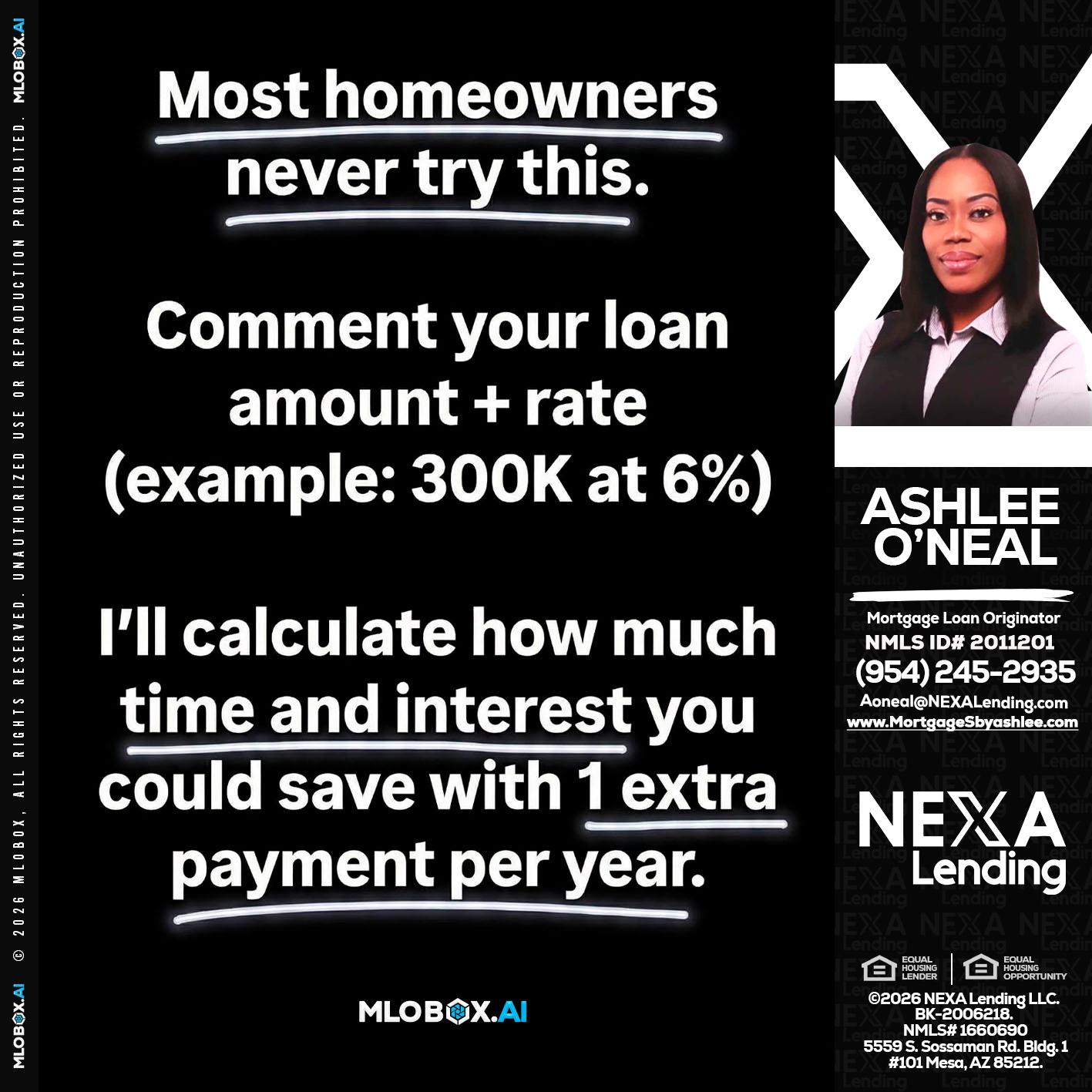 most owners - Ashlee O’Neal -Mortgage Loan Originator