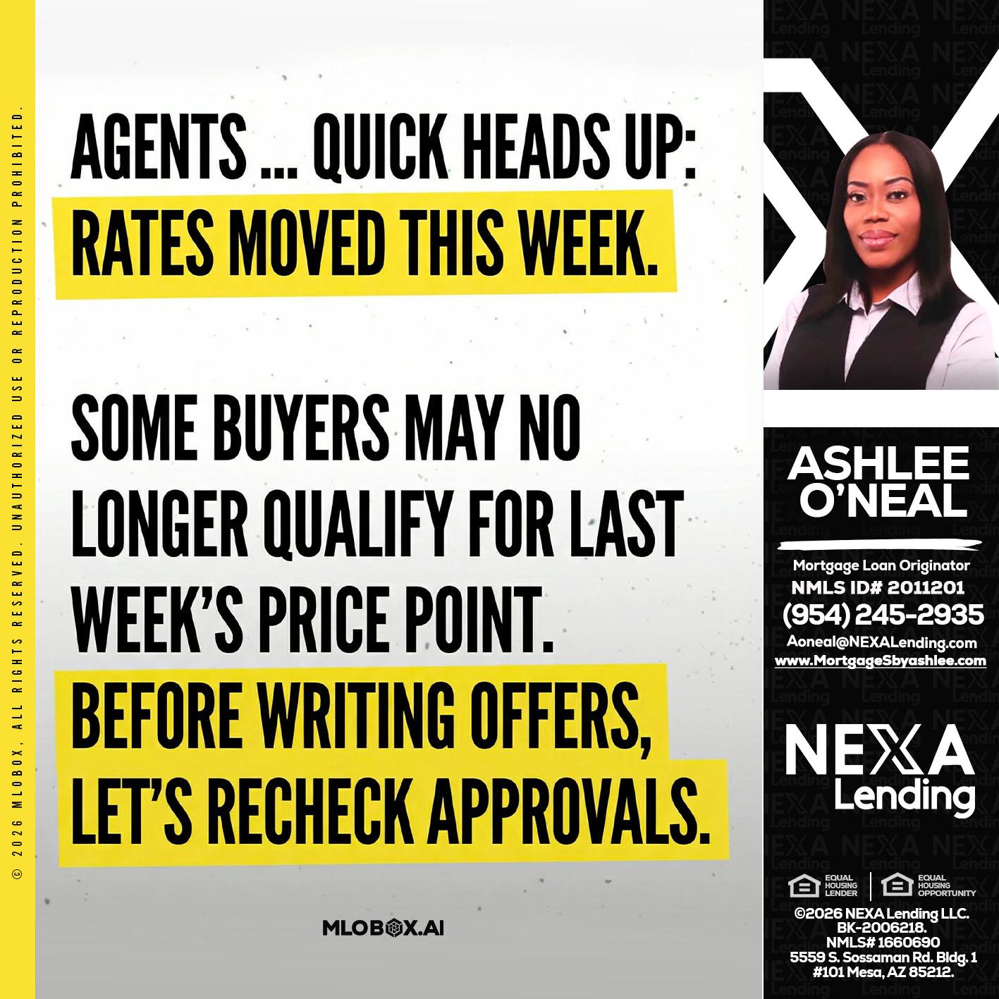 agents quick heads up - Ashlee O’Neal -Mortgage Loan Originator