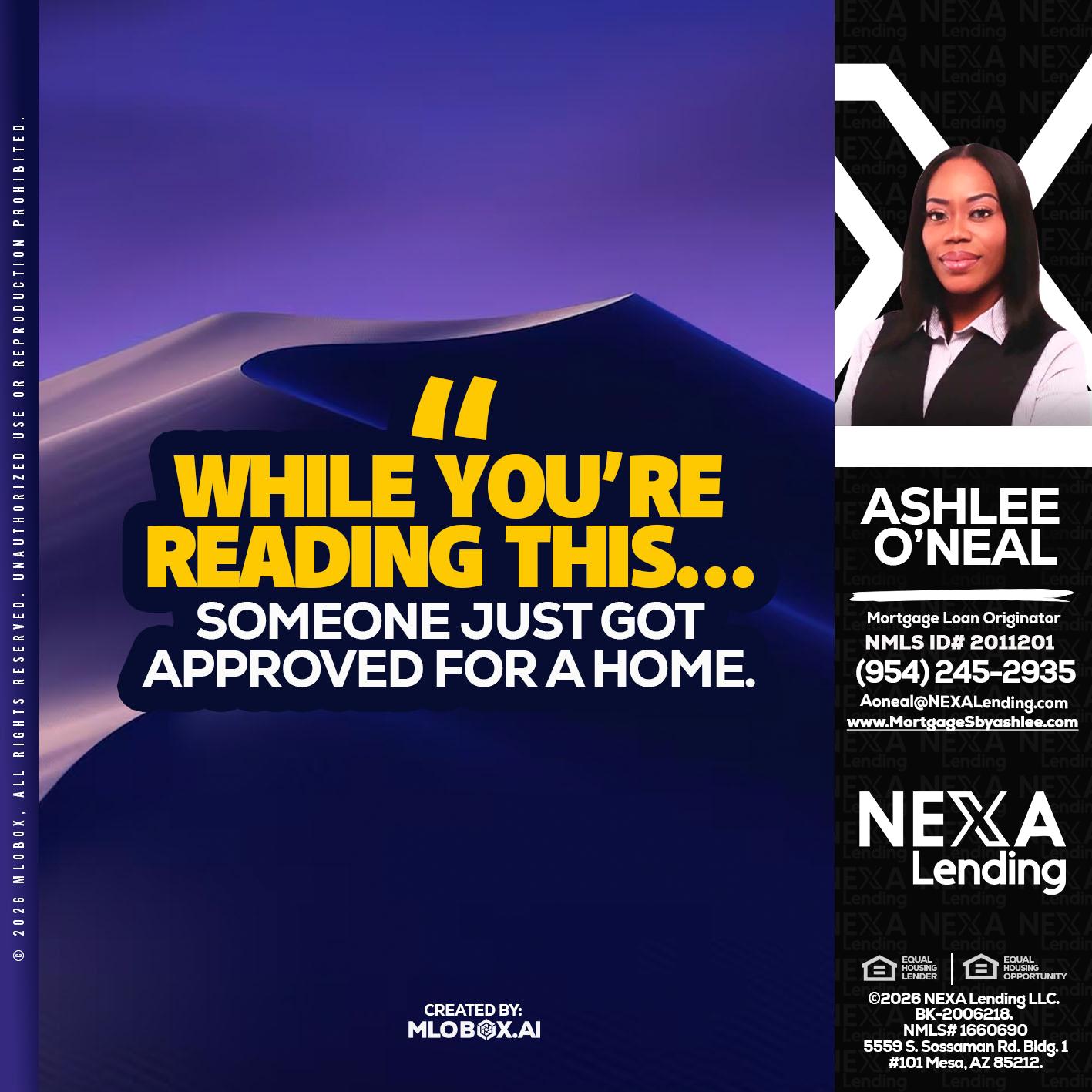 WHILE YOU - Ashlee O’Neal -Mortgage Loan Originator