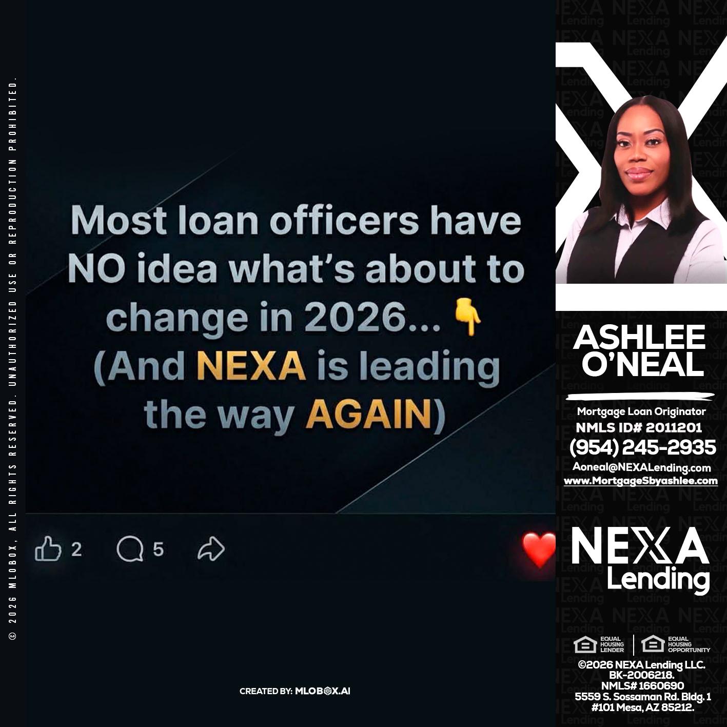 most loan officers - Ashlee O’Neal -Mortgage Loan Originator