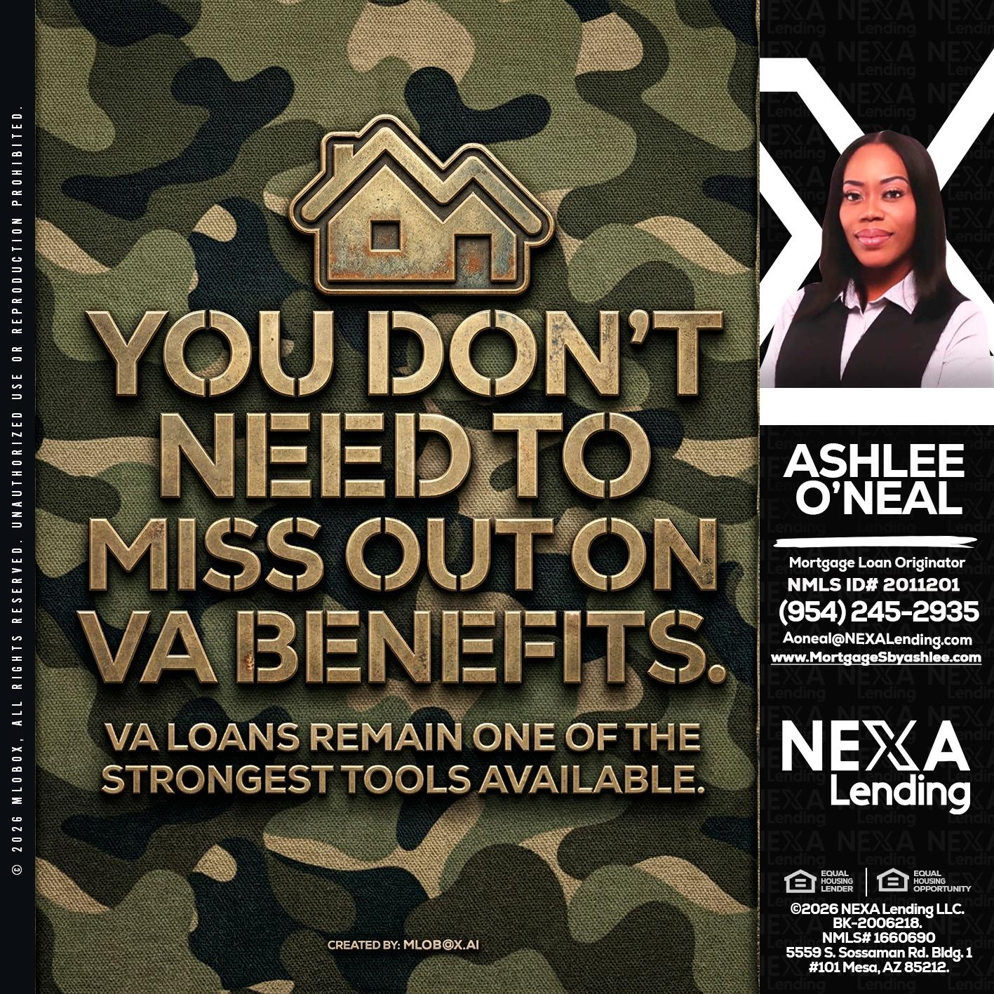 you don't need - Ashlee O’Neal -Mortgage Loan Originator