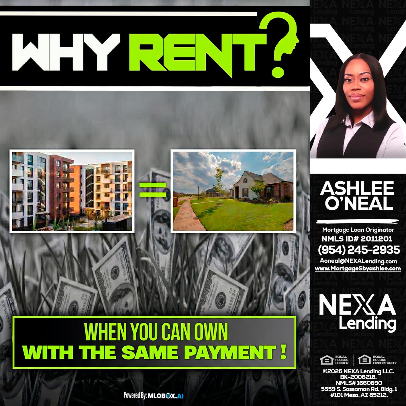 WHY RENT? - Ashlee O’Neal -Mortgage Loan Originator