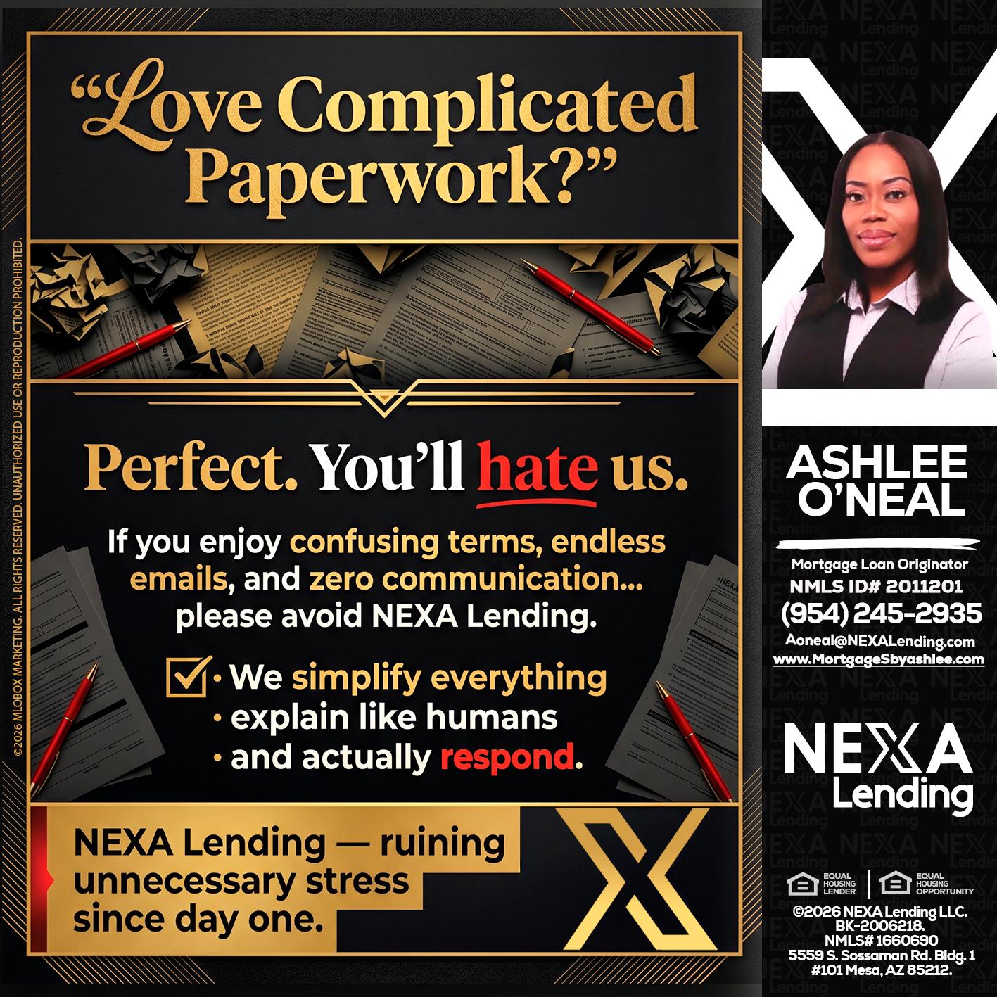 YOU WILL HATE US! - Ashlee O’Neal -Mortgage Loan Originator