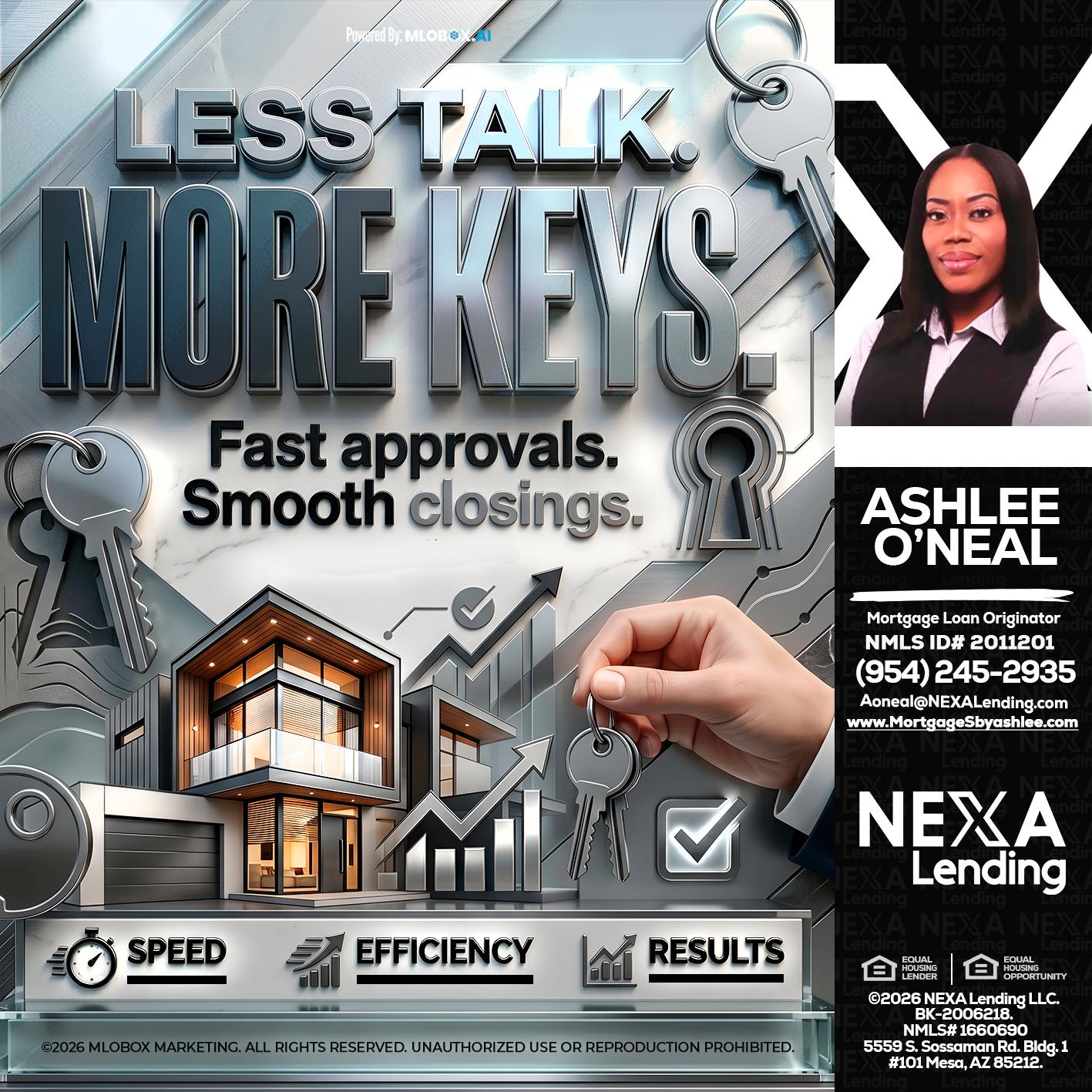 LESS TALK, MORE KEYS! - Ashlee O’Neal -Mortgage Loan Originator