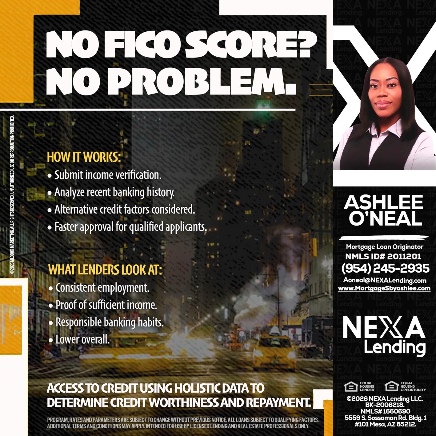 NO FICO SCORE? - Ashlee O’Neal -Mortgage Loan Originator