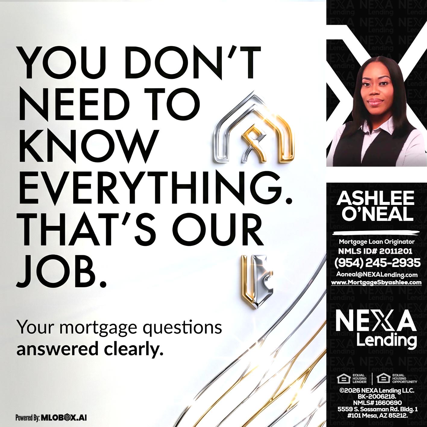 THAT IS OUR JOB - Ashlee O’Neal -Mortgage Loan Originator
