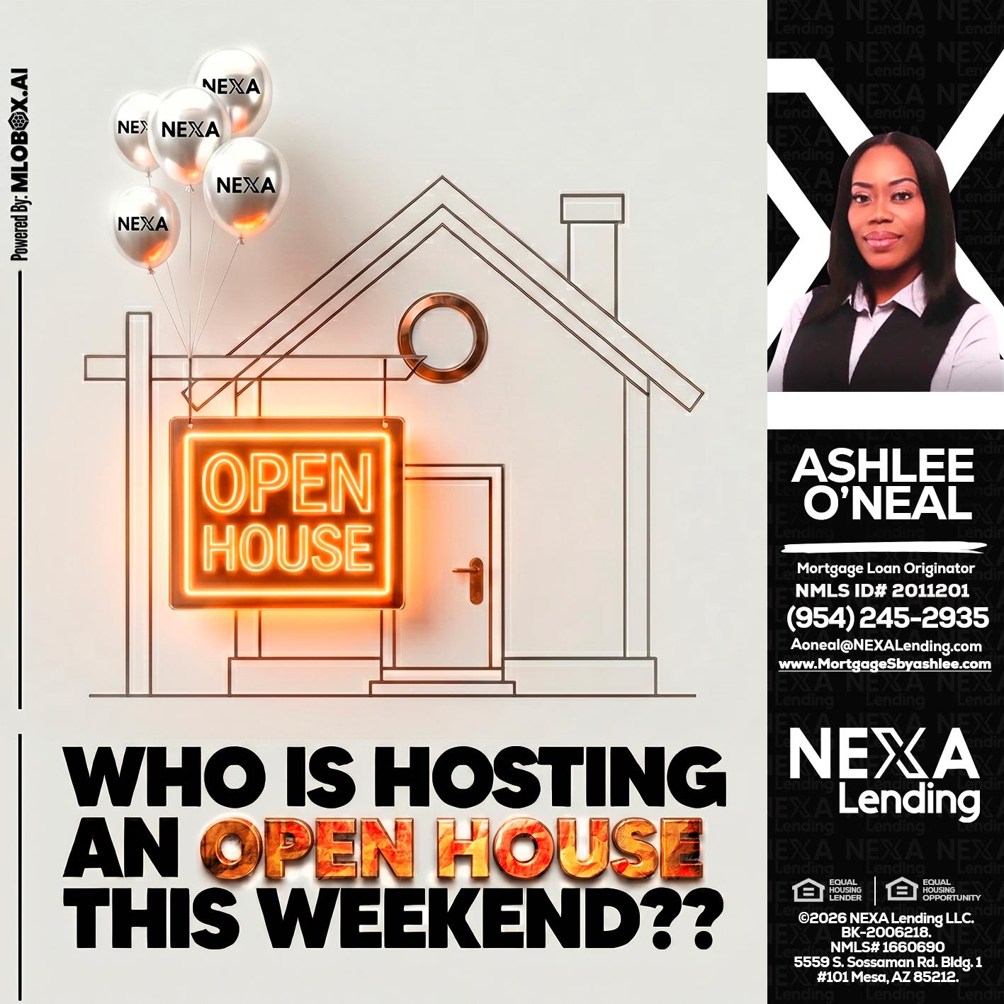 OPEN HOUSES - Ashlee O’Neal -Mortgage Loan Originator