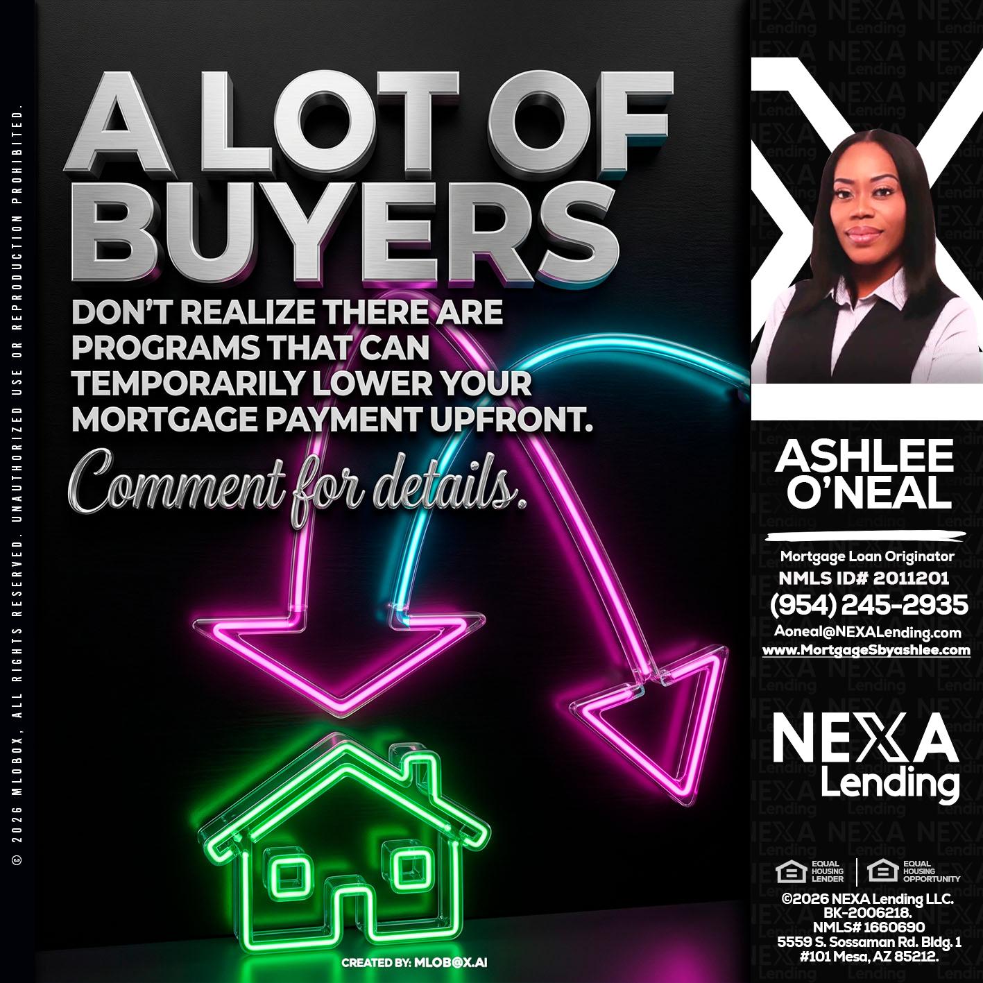 A LOT OF BUYERS - Ashlee O’Neal -Mortgage Loan Originator