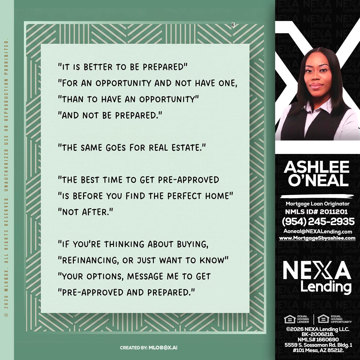 its better - Ashlee O’Neal -Mortgage Loan Originator