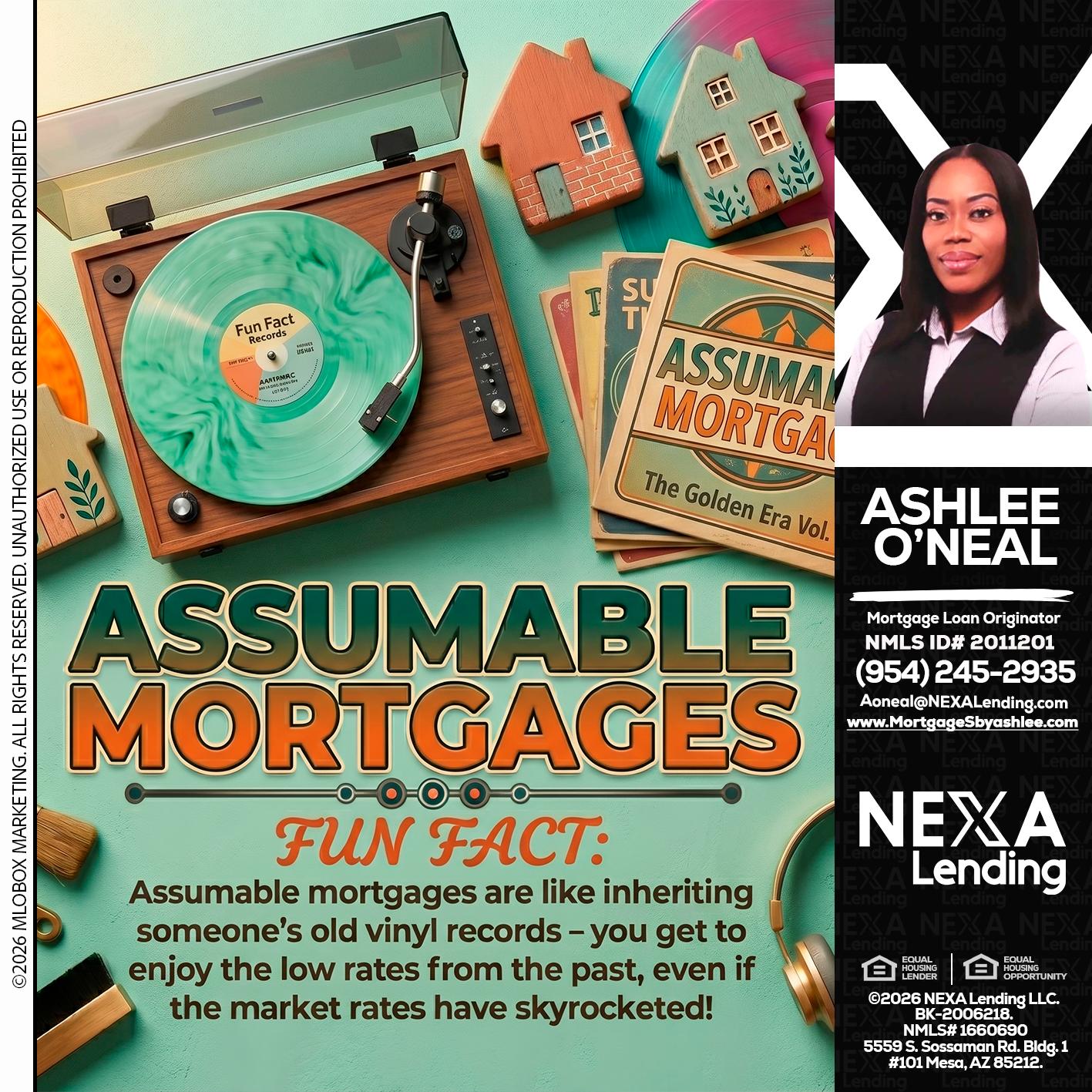 ASSUMABLE MORTGAGES - Ashlee O’Neal -Mortgage Loan Originator