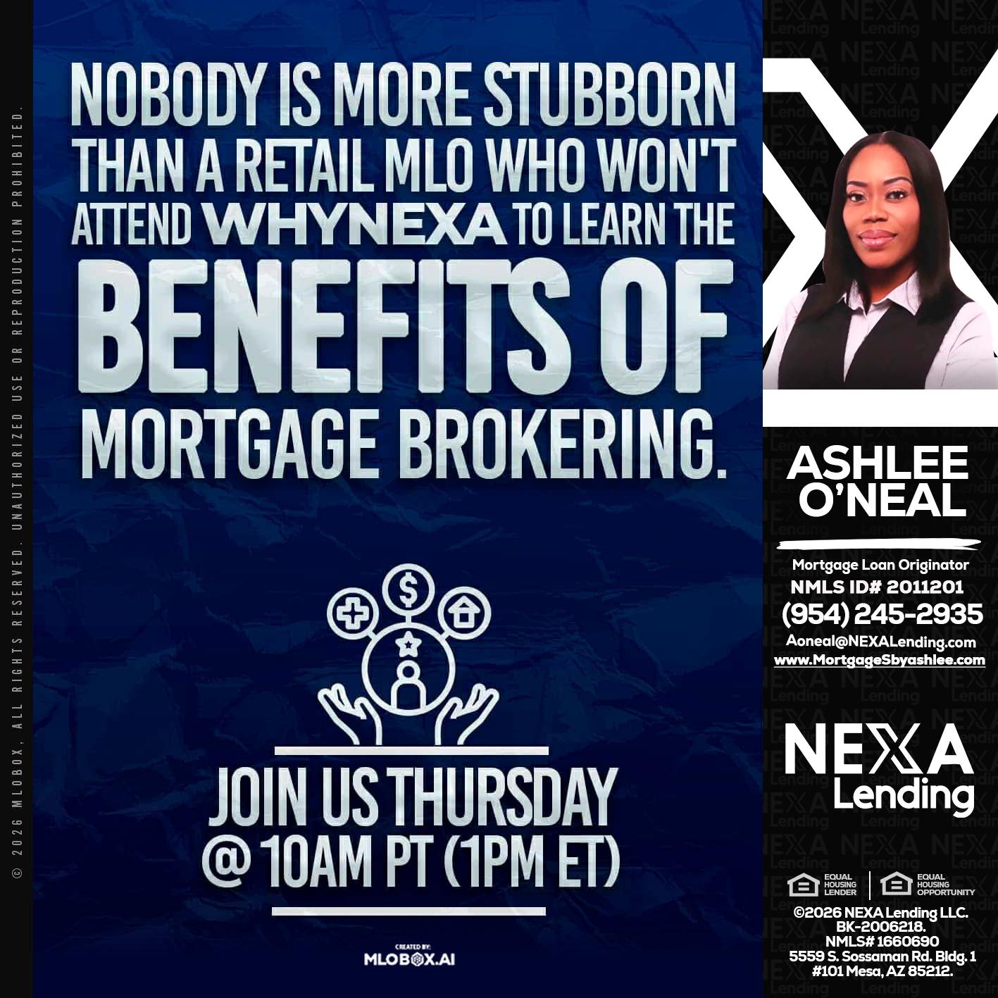 NOBODY IS MORE - Ashlee O’Neal -Mortgage Loan Originator