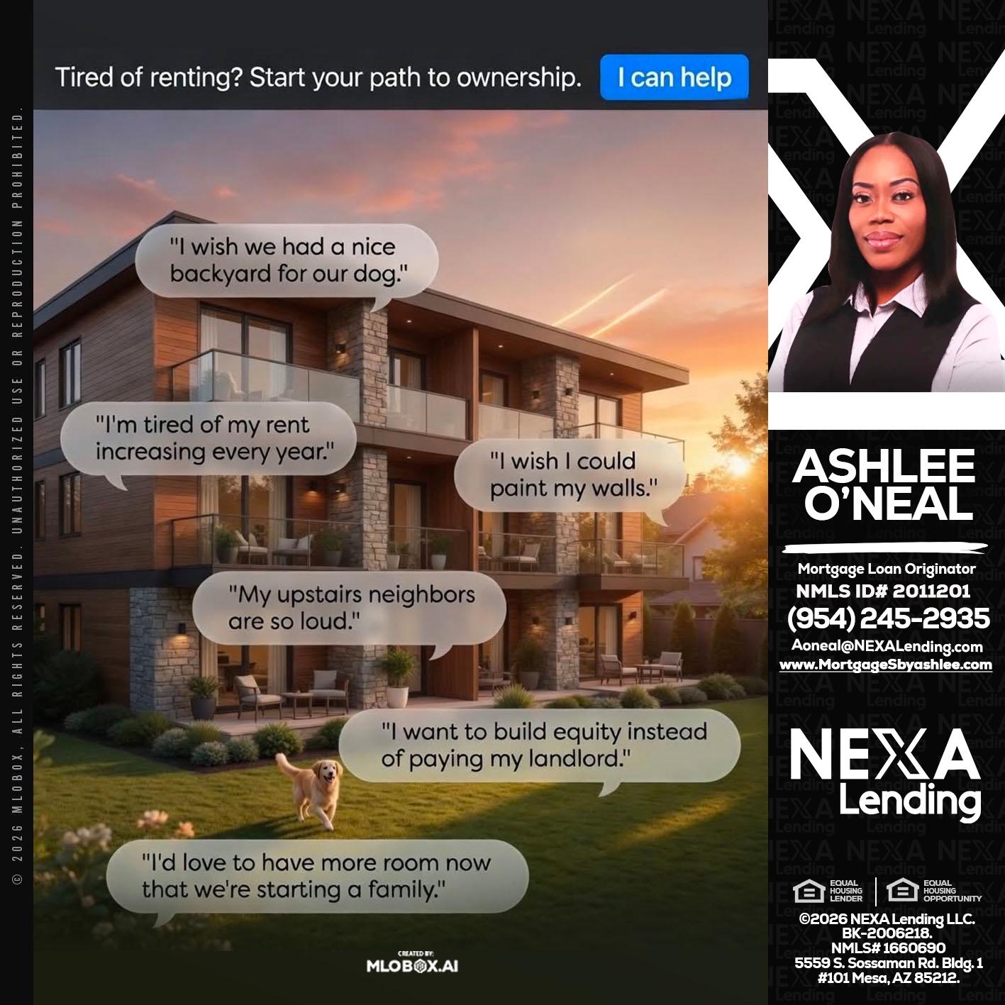 TIRED OF RENTING - Ashlee O’Neal -Mortgage Loan Originator
