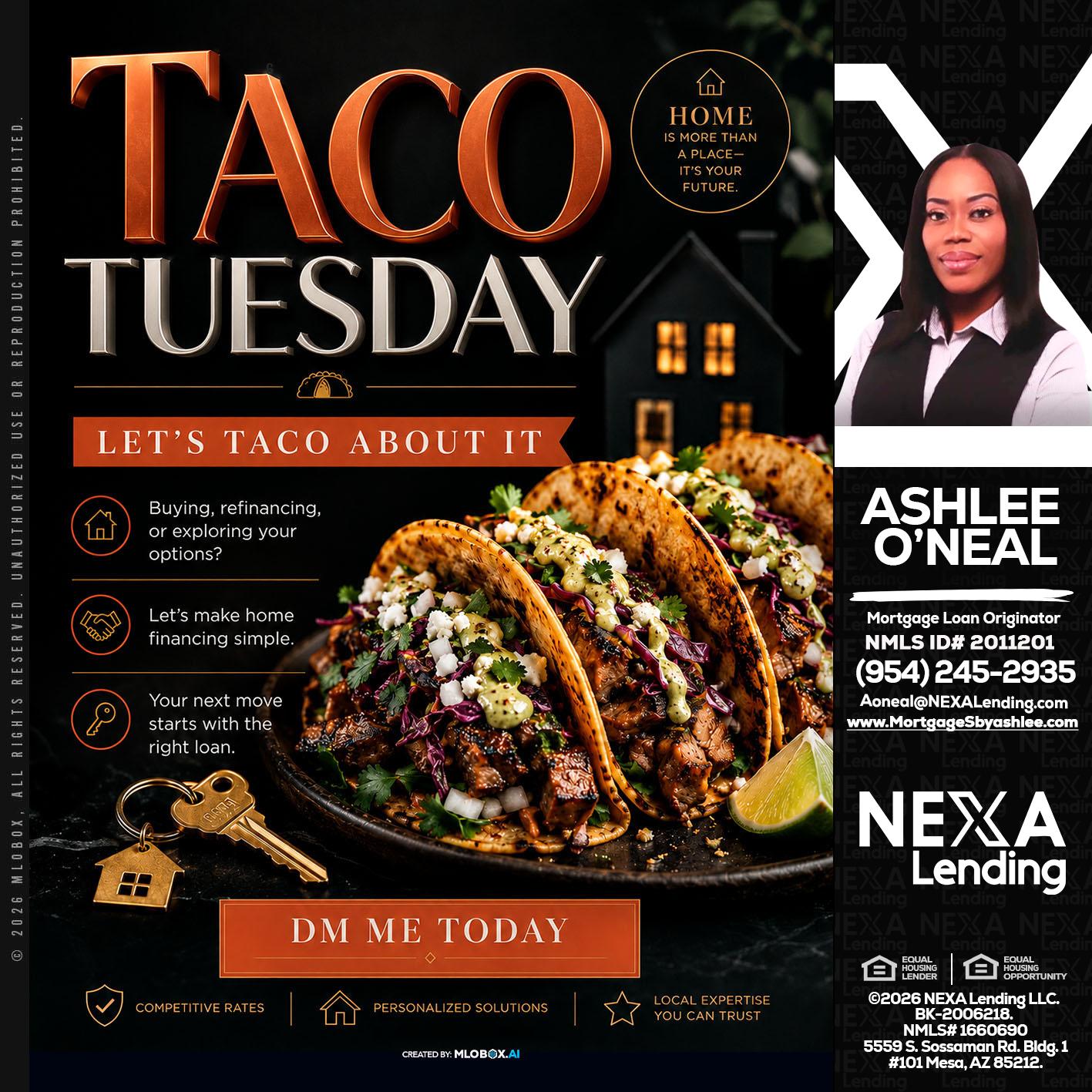 TACO TUESDAY - Ashlee O’Neal -Mortgage Loan Originator