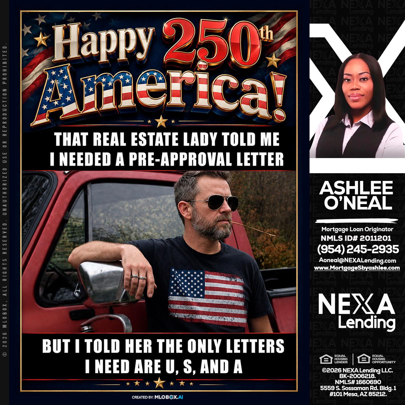 HAPPY 250 TH - Ashlee O’Neal -Mortgage Loan Originator