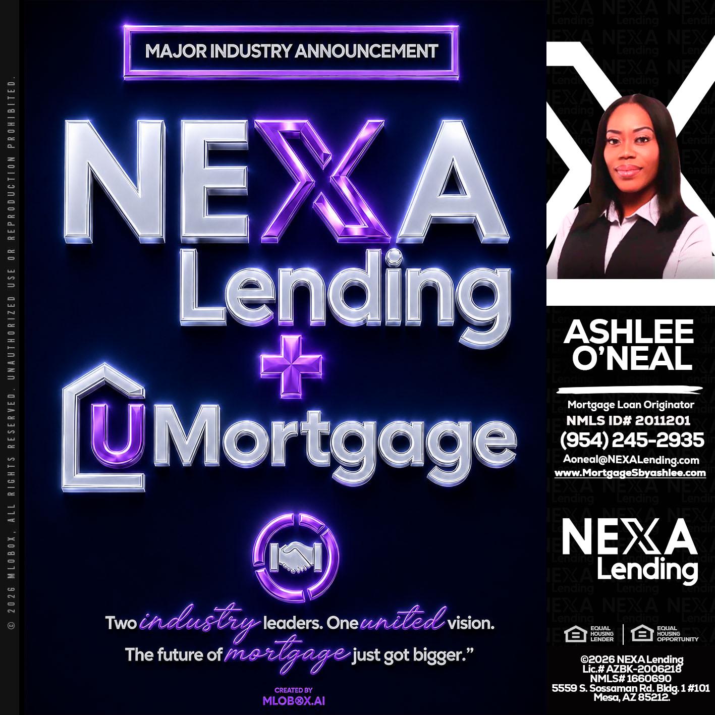 NEXA LENDING U MORTGAGE - Ashlee O’Neal -Mortgage Loan Originator