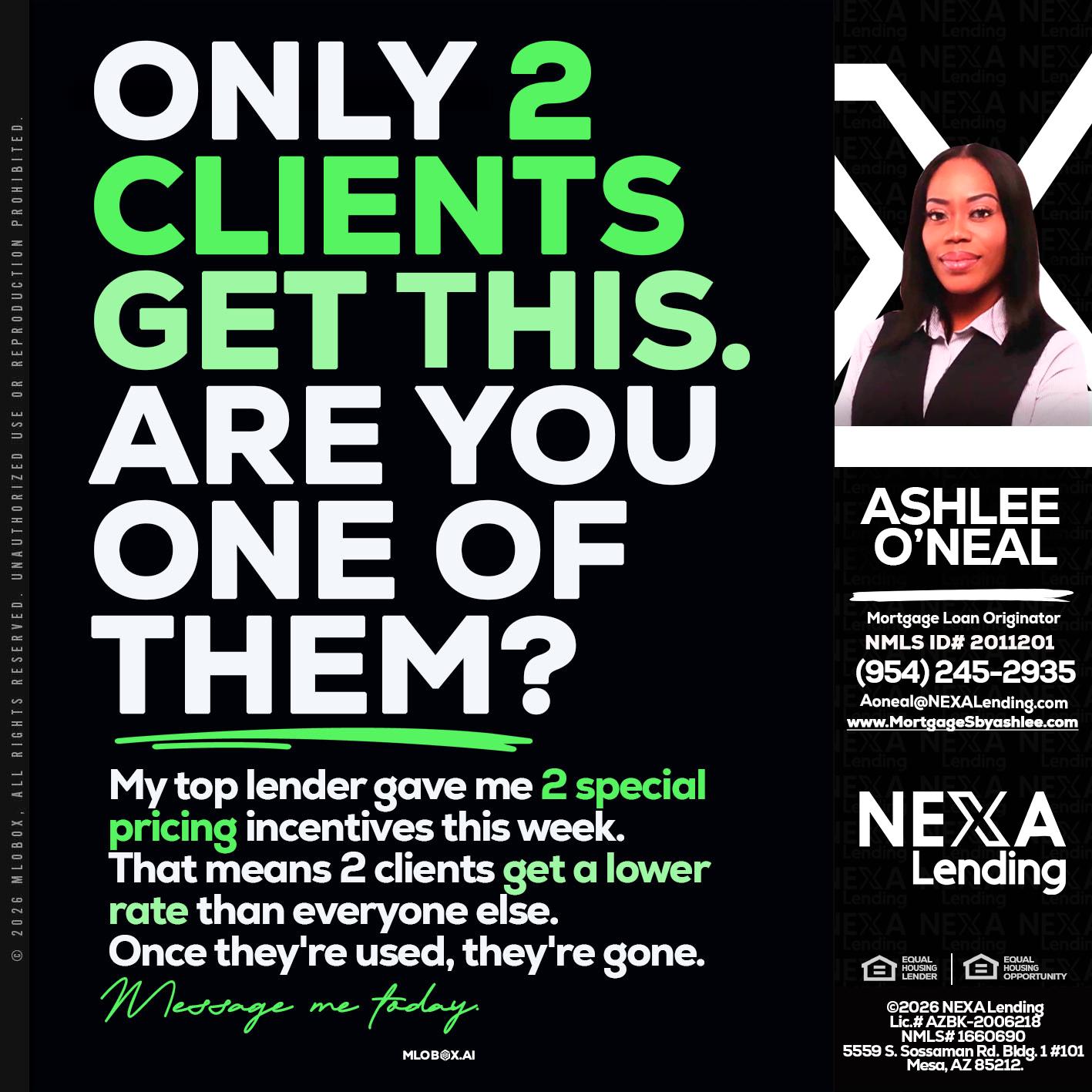 ONLY 2 CLIENTS - Ashlee O’Neal -Mortgage Loan Originator