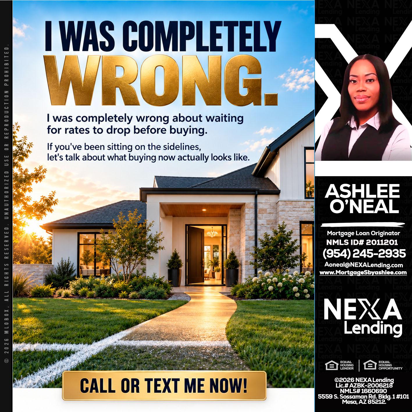 I WAS COMPLETELY WRONG - Ashlee O’Neal -Mortgage Loan Originator