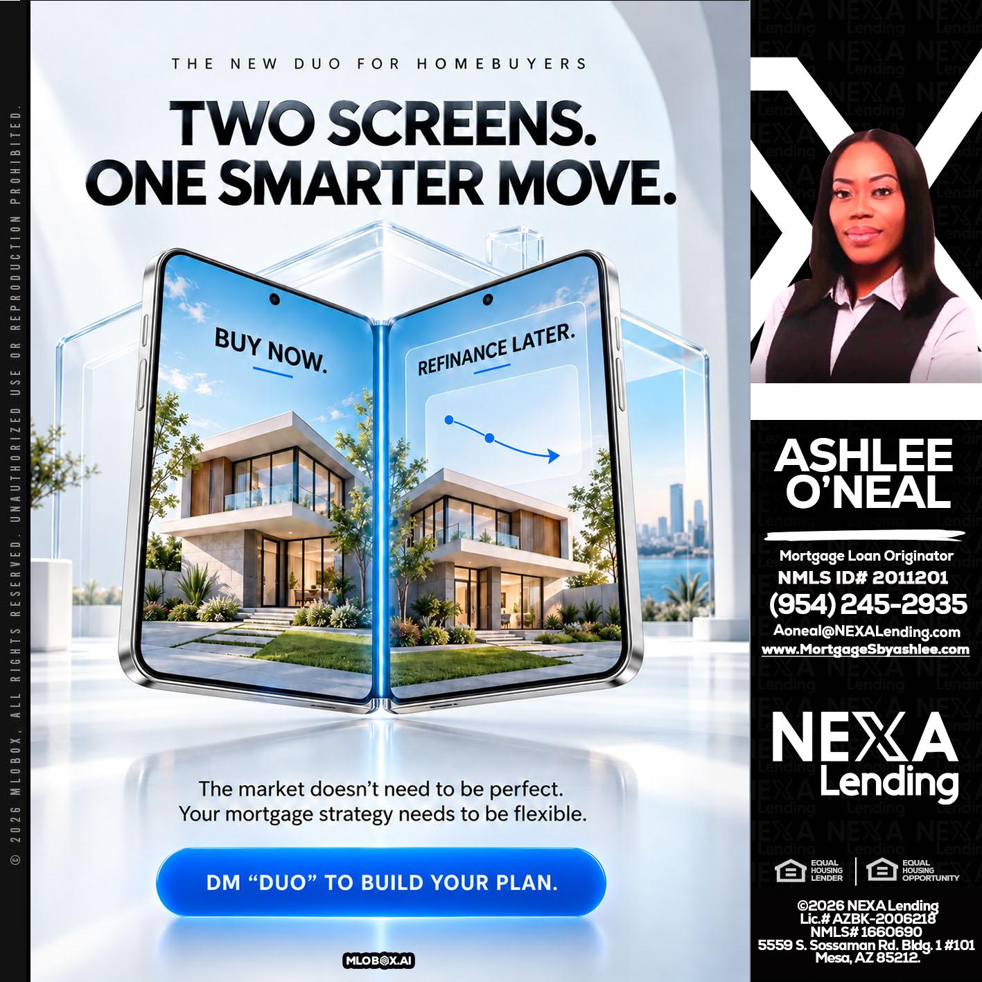 TWO SCREENS - Ashlee O’Neal -Mortgage Loan Originator