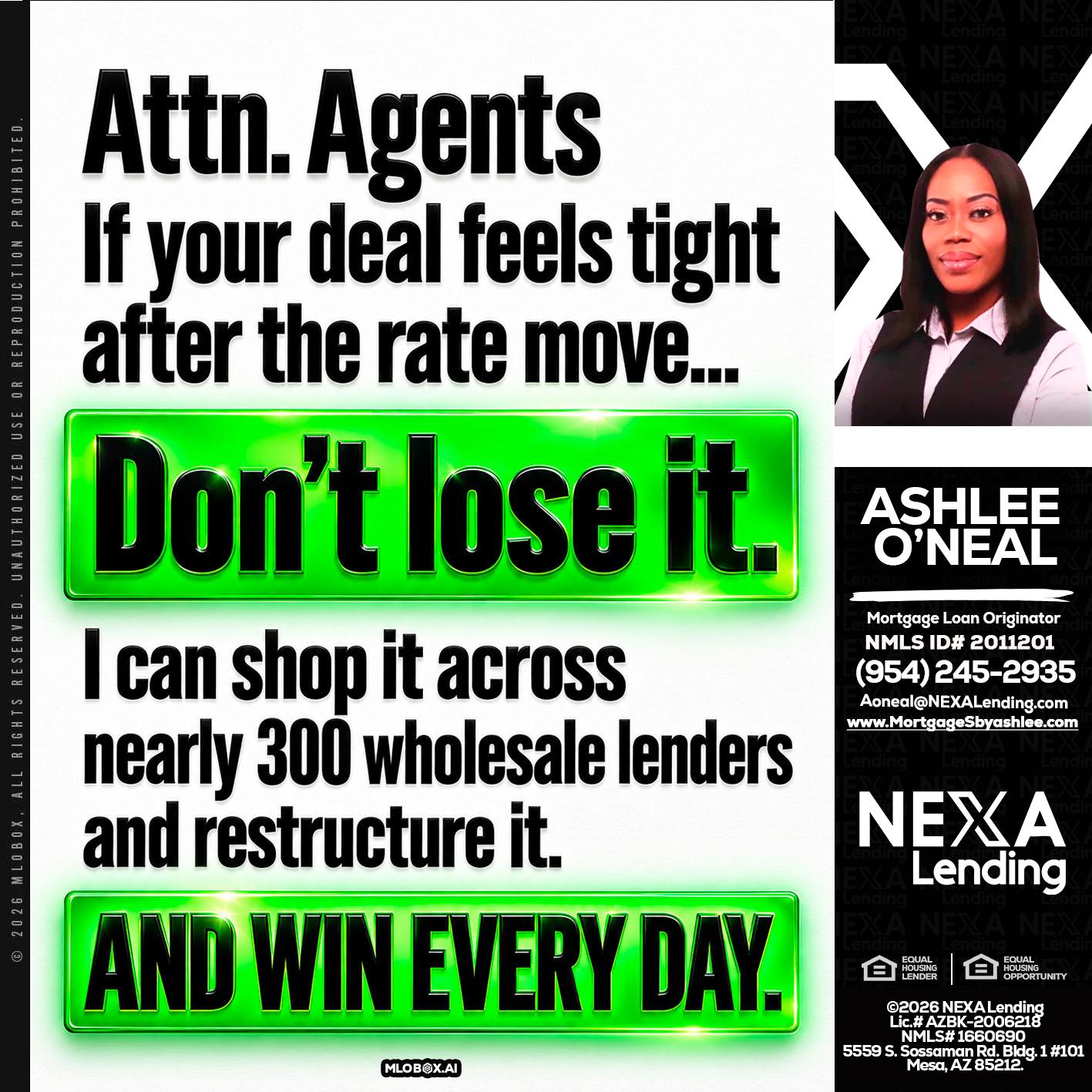 attention agents - Ashlee O’Neal -Mortgage Loan Originator