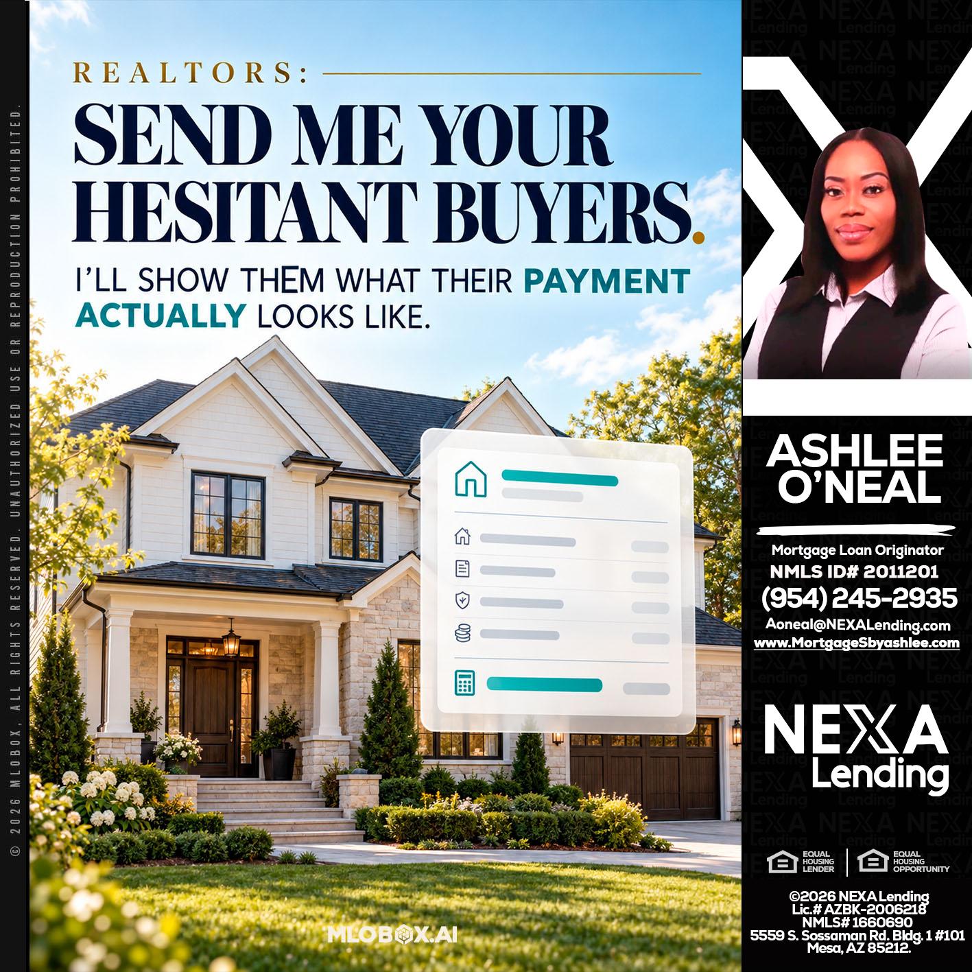 SEND ME YOUR - Ashlee O’Neal -Mortgage Loan Originator